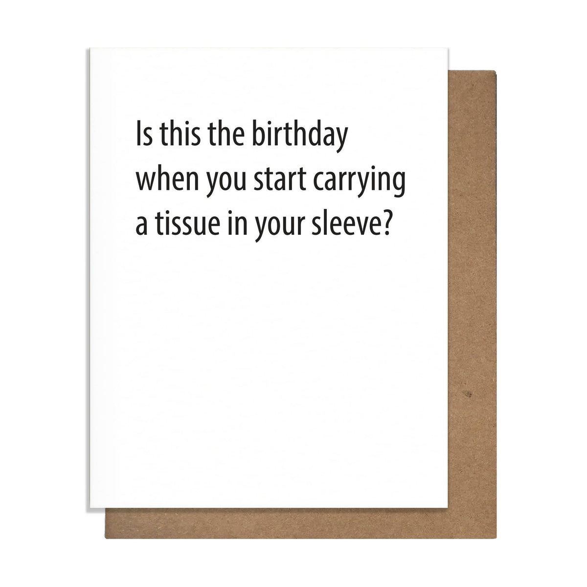 Tissue In Your Sleeve Greeting Card