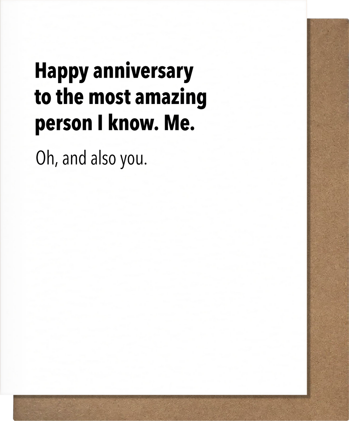 White card with black text reading Happy anniversary to the most amazing person I know. Me. Oh, and also you., on a kraft envelope