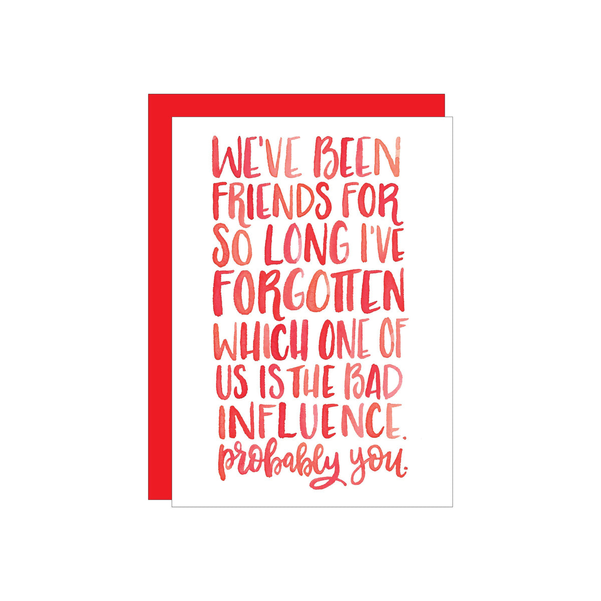 Bad Influence Greeting Card