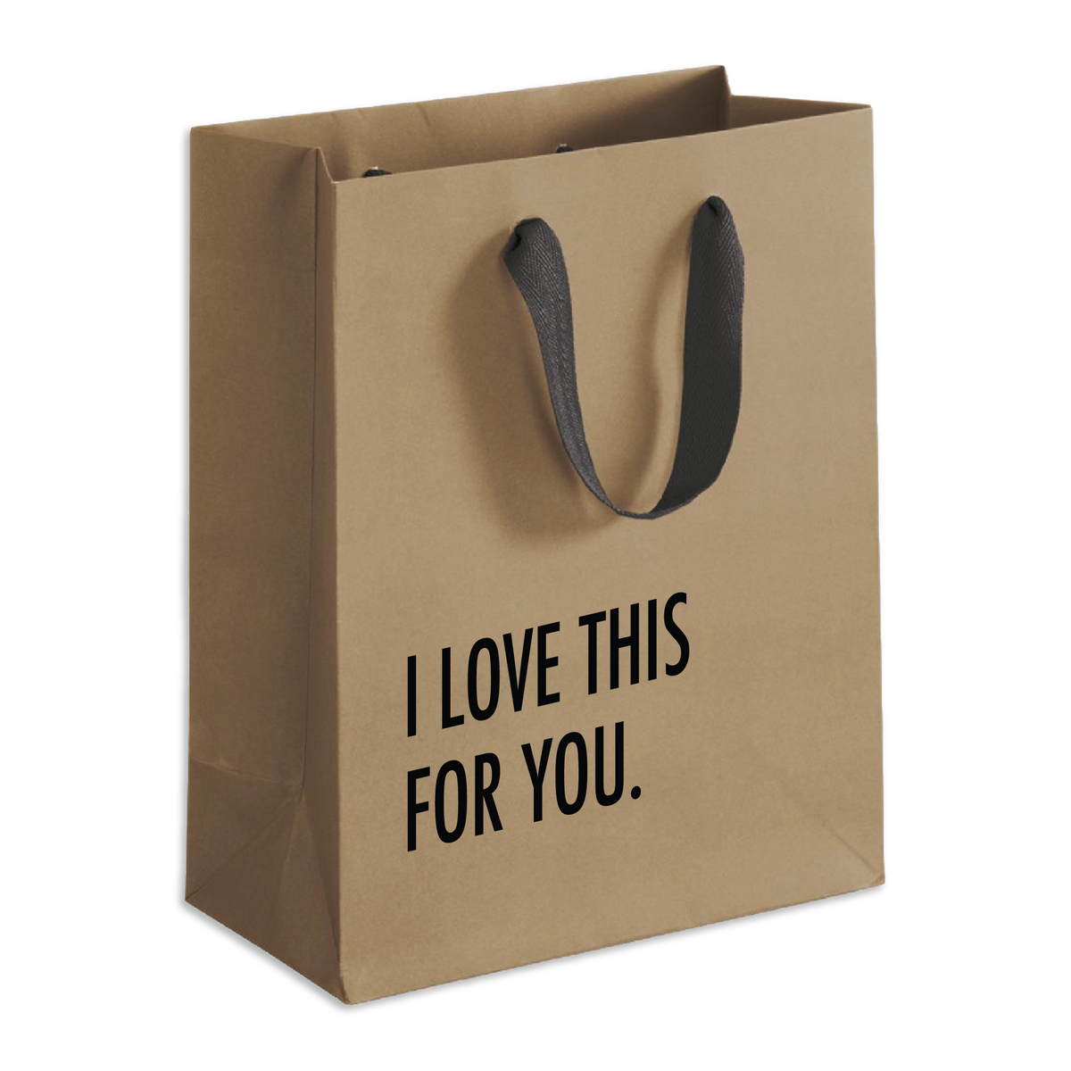 I Love This For You - Gift Bag