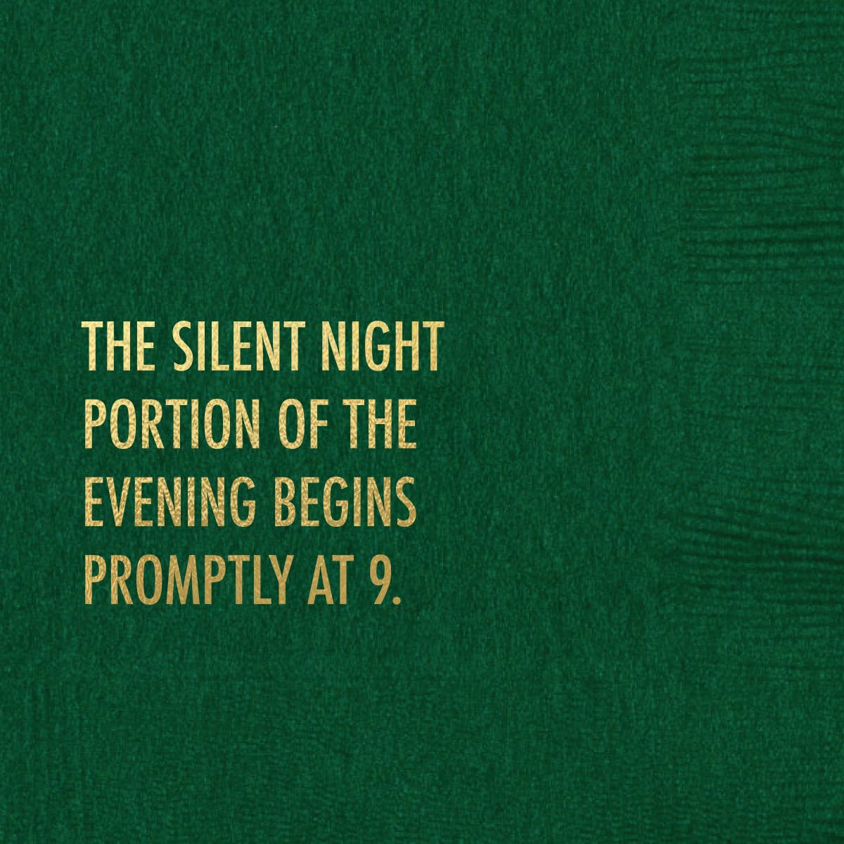 The Silent Night Portion of the Evening Begins Promptly at 9 - Cocktail Napkins