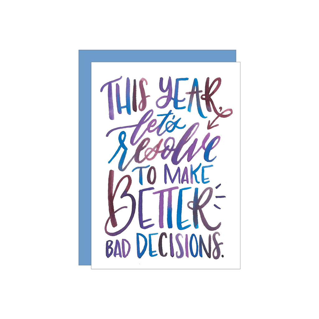 Better Bad Decisions - Greeting Card