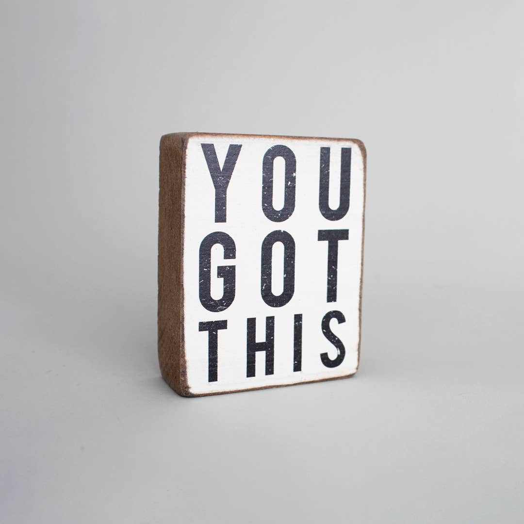 You Got This Decorative Wooden Block
