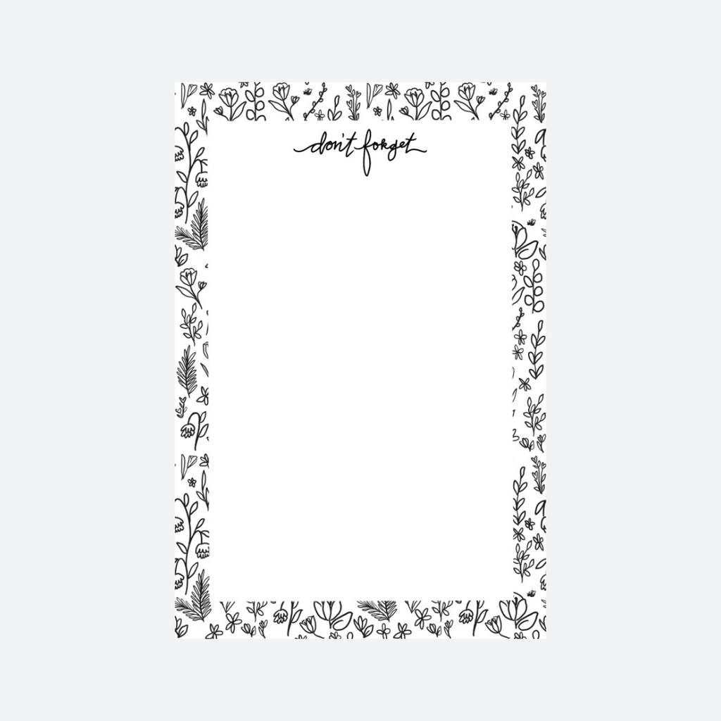 Inked Floral Notepad "don't forget"