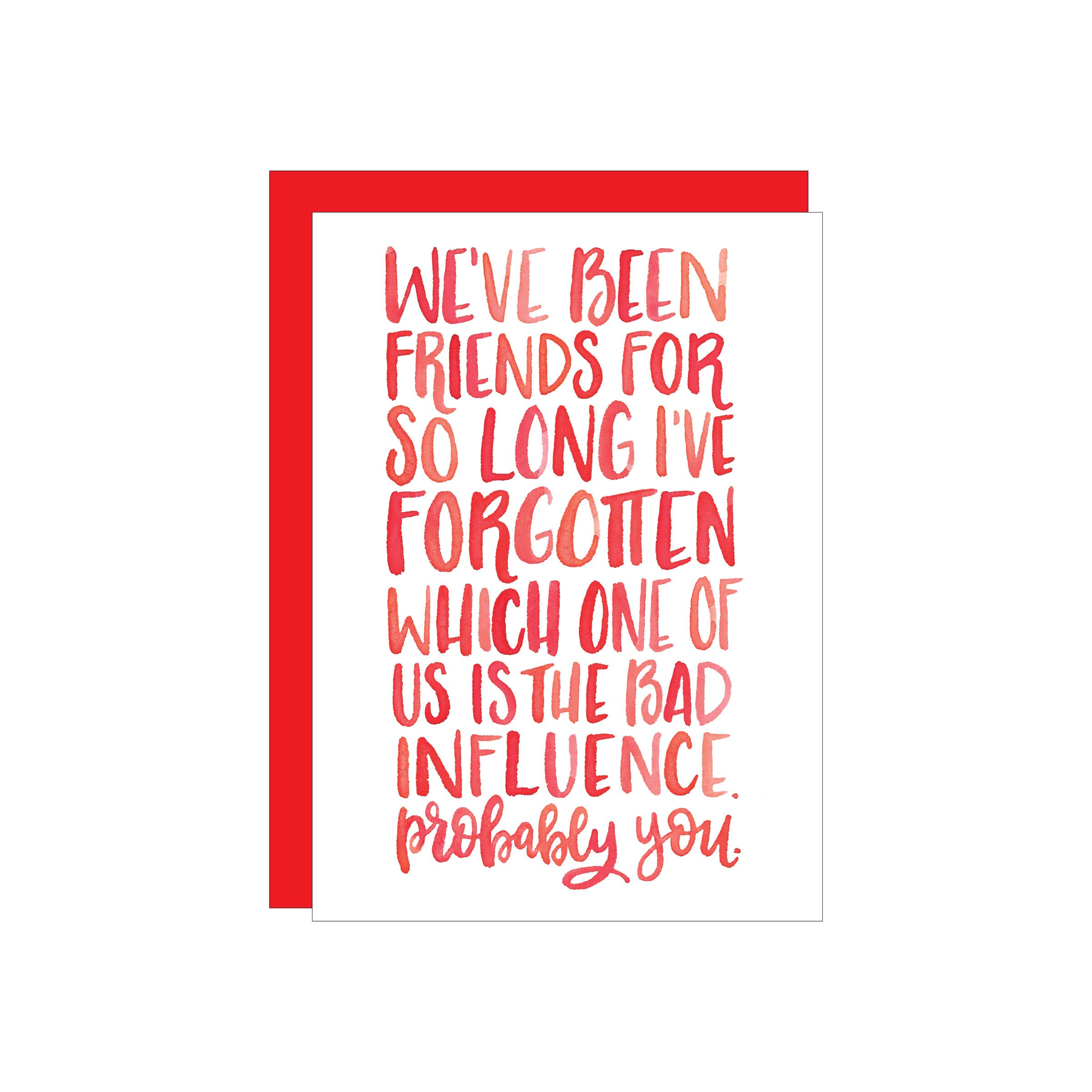 Bad Influence Greeting Card