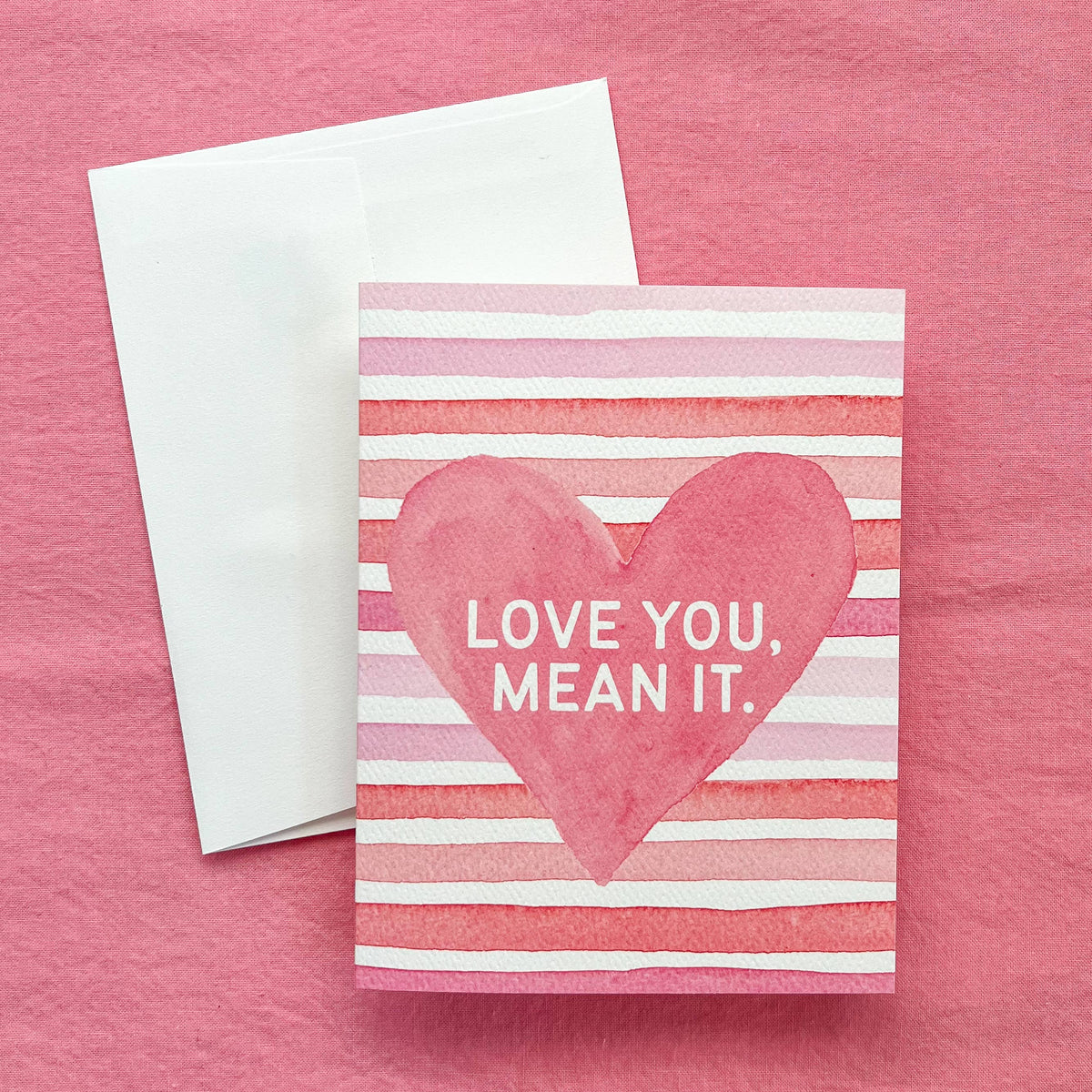 Love You, Mean It — Valentine's Day & Love Card